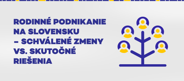 INFOGRAFIKA: Rodinné podnikanie na Slovensku - schválené zmeny vs. skutočné riešenia