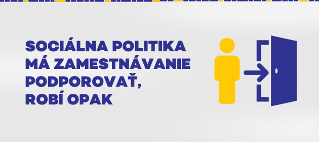 INFOGRAFIKA: Sociálna politika má zamestnávanie podporovať, robí opak